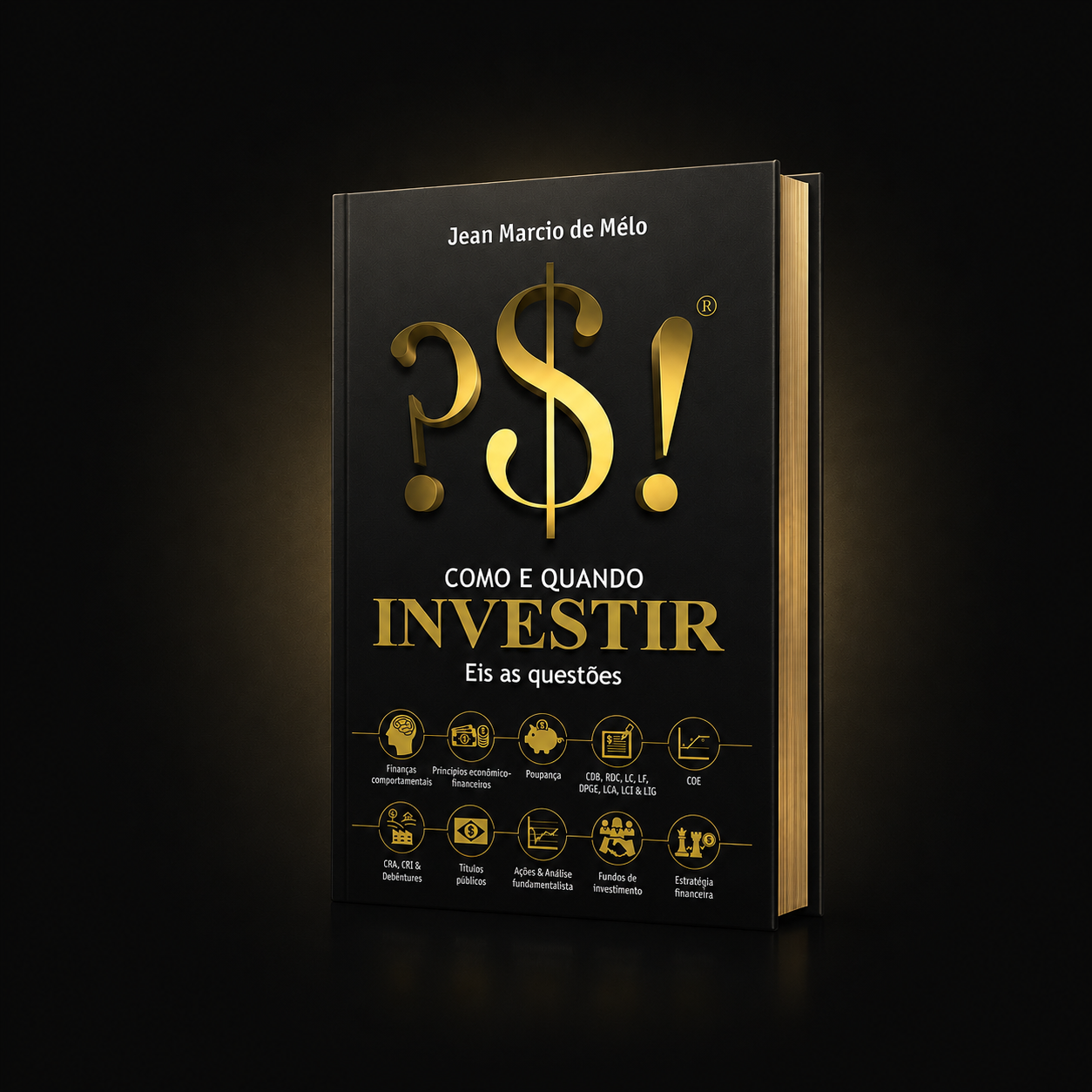 Capa do livro Como e Quando Investir? Eis as questões! de Jean Marcio de Mélo